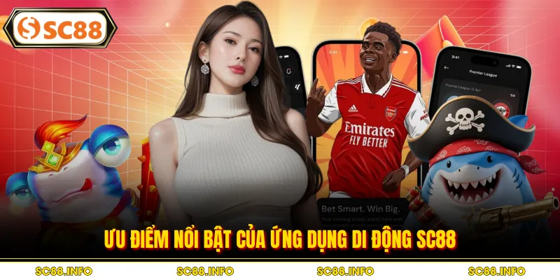 Ưu điểm nổi bật của ứng dụng di động SC88